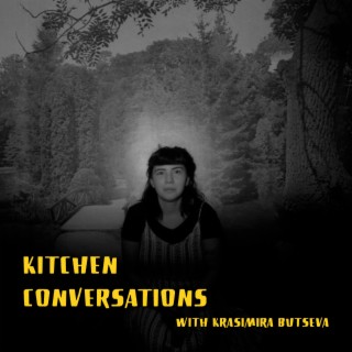 Kitchen Conversations with Krasimira Butseva