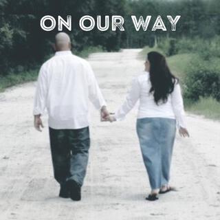 On Our Way lyrics | Boomplay Music