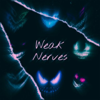 Weak Nerves