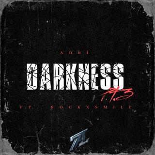 Darkness Pt. 3