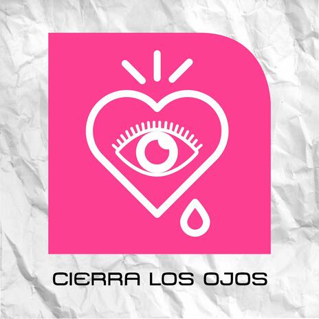 Cierra los ojos | Boomplay Music