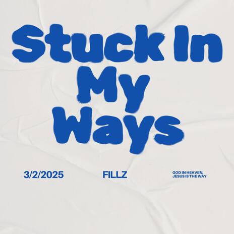 Stuck In My Ways | Boomplay Music