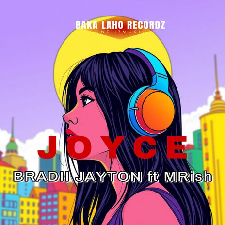 Joyce ft. Bradii Jayton & MRish | Boomplay Music