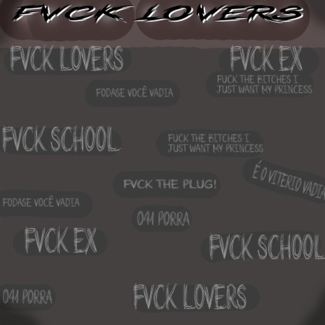 FVCK LOVERS ft. Eulittle | Boomplay Music