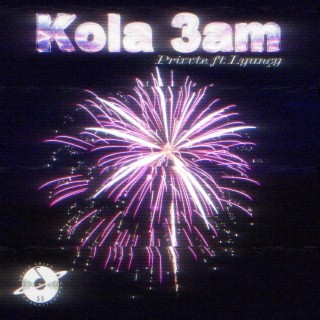 Kola 3am