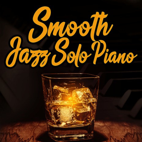 Smooth Soft Jazz Piano | Boomplay Music