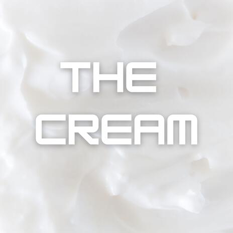 The Cream | Boomplay Music