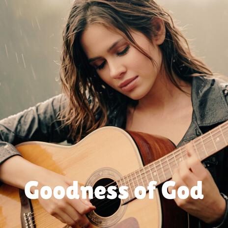 Goodness of God | Boomplay Music