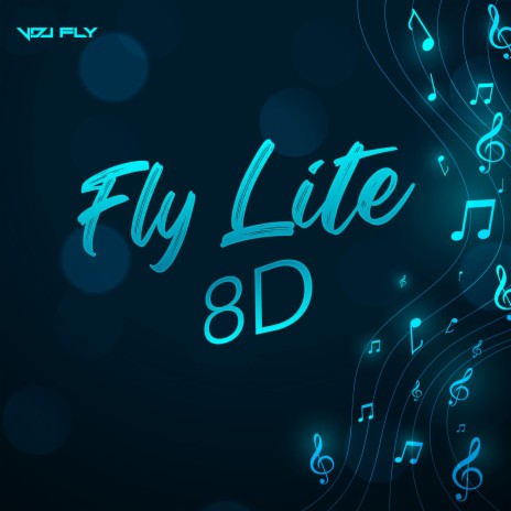 Fly Lite 8D | Boomplay Music