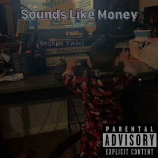 Sounds Like Money lyrics | Boomplay Music