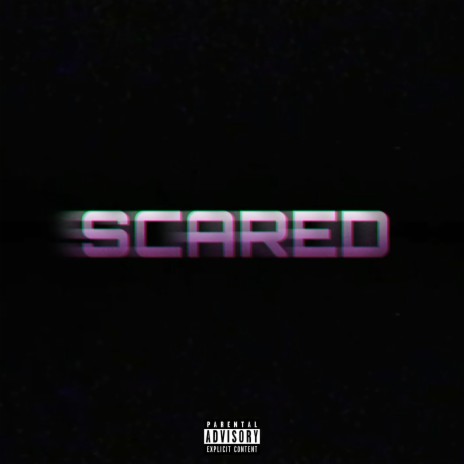 Scared | Boomplay Music