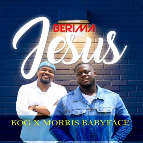 Barima Jesus ft. Morris Babyface | Boomplay Music