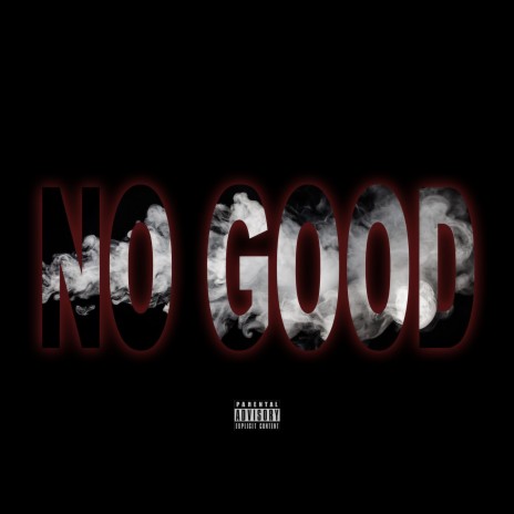 No Good ft. GBIB | Boomplay Music