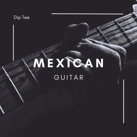 Mexican Guitar | Boomplay Music