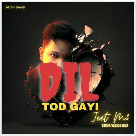 Dil Tod Gayi | Boomplay Music