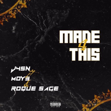 Made 4 This ft. Roque Sage & MOY3 | Boomplay Music