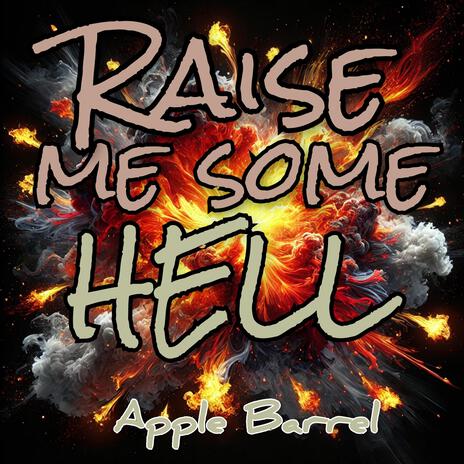 Raise Me Some Hell | Boomplay Music