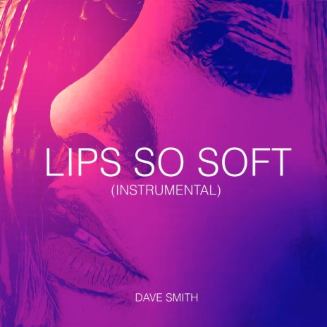 Lips So Soft