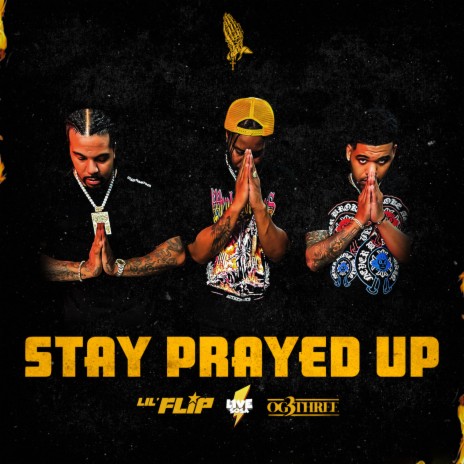 Stay Prayed Up ft. OG 3 Three & Livesosa | Boomplay Music