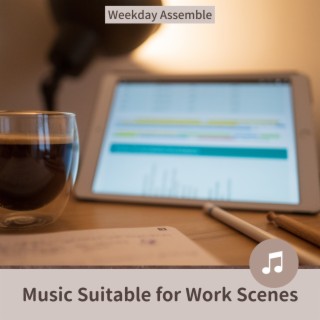 Music Suitable for Work Scenes