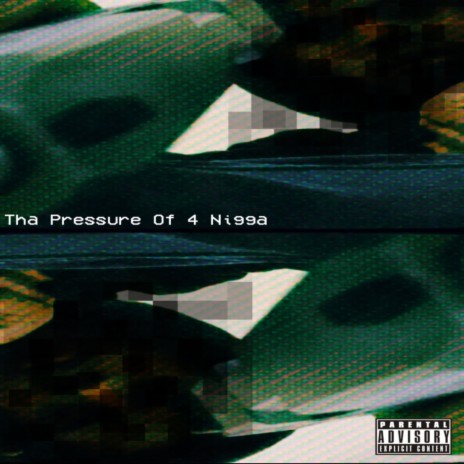 Tha Pressure of 4 Nigga