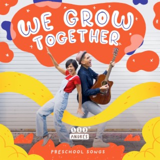 We Grow Together Preschool Songs