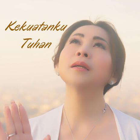 KEKUATANKU TUHAN | Boomplay Music