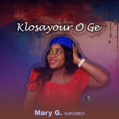 Klosayour O Ge | Boomplay Music