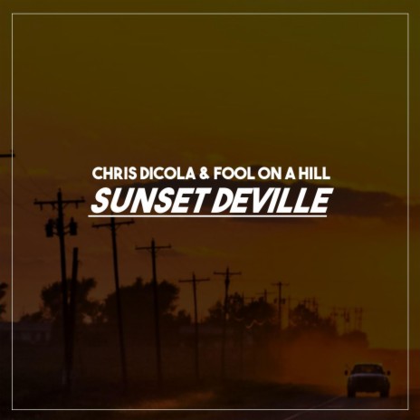 Sunset Deville ft. Fool on a Hill | Boomplay Music