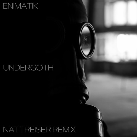 Undergoth (Nattreiser remix) | Boomplay Music