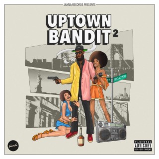 Uptown Bandits 2