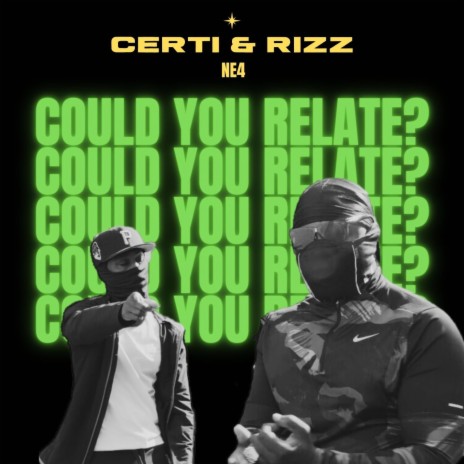 COULD YOU RELATE ft. CERTI & RIZZ | Boomplay Music