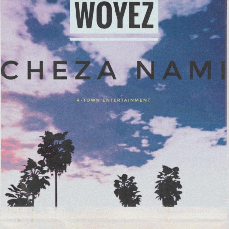 Cheza Nami | Boomplay Music