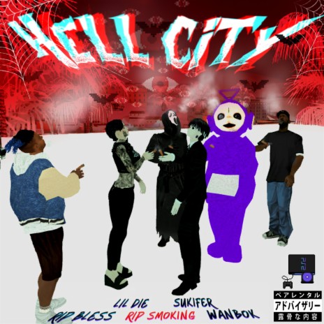 HELL CITY ft. SukiFer, Wanbok, Rip Bless & Lil Die 7 | Boomplay Music