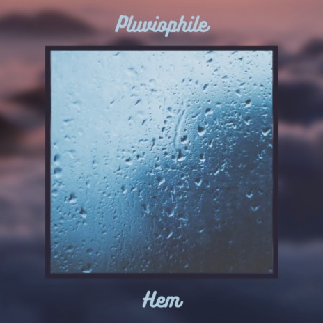 Pluviophile | Boomplay Music