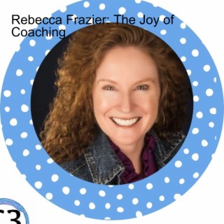 Rebecca Frazier: The Joy of Coaching
