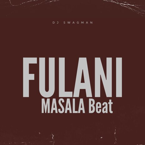 Fulani Masala Beat | Boomplay Music