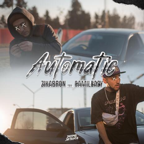 Automatic ft. Camileazy | Boomplay Music