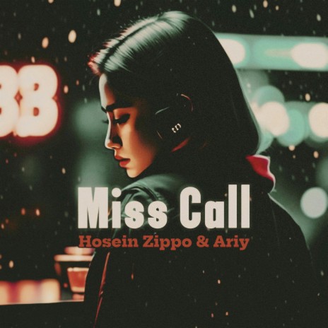 Miss Call ft. Ariy | Boomplay Music