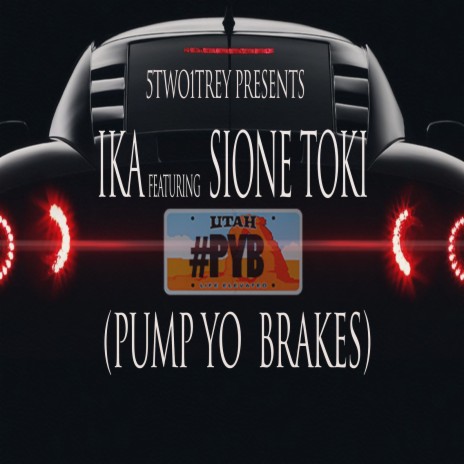 Pump Yo Brakes (#Pyb) [feat. Sione Toki] | Boomplay Music