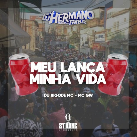 MEU LANÇA MINHA VIDA ft. Du Bigode MC & Mc Gw
