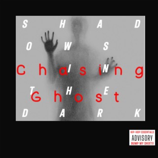 CHASING GHOST