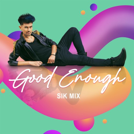 Good Enough (Sik Mix) | Boomplay Music