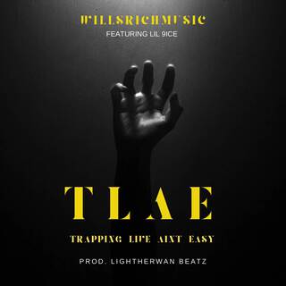 Trapping Life Ain’t Easy (T.L.A.E)