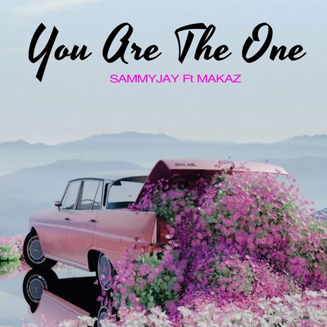 You Are the One ft. Makaz | Boomplay Music