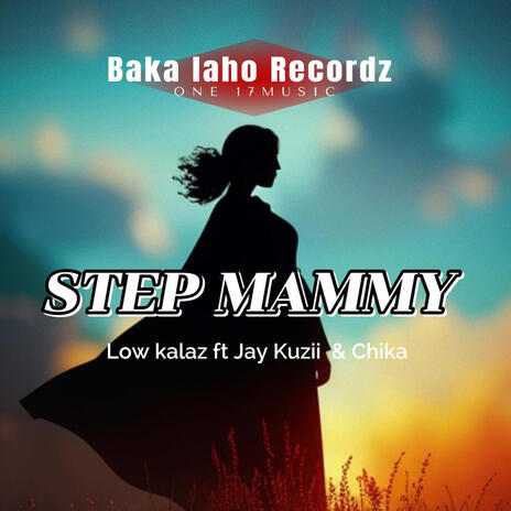 Step Mammy ft. Low kalaz, Jay Kuzii & Chika