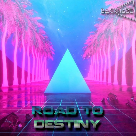 Road To Destiny | Boomplay Music