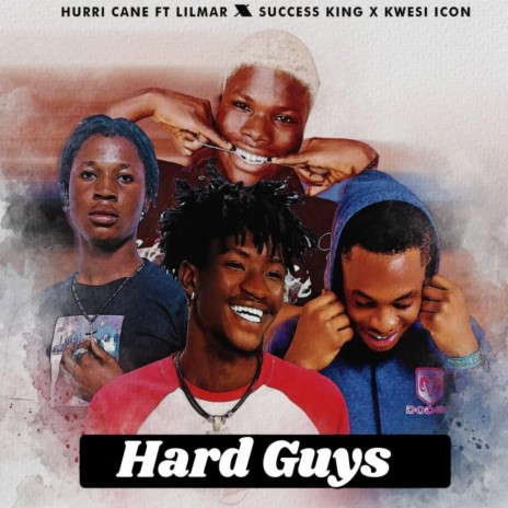 Hard Guys (feat. Success King,Kwesi Icon & Lilmar) | Boomplay Music
