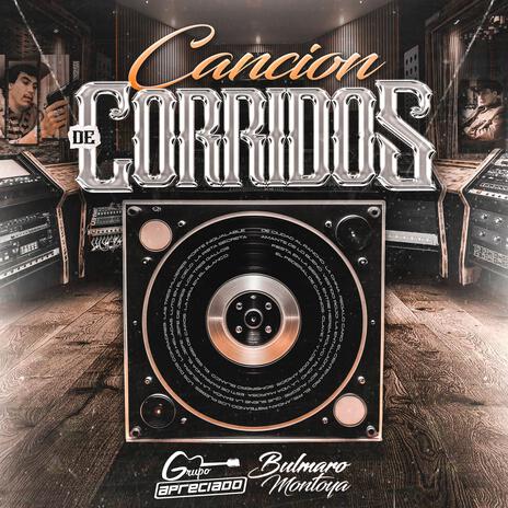 Cancion De Corridos ft. Bulmaro Montoya | Boomplay Music