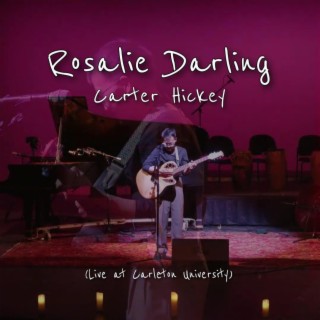 Rosalie Darling (Live at Carleton)